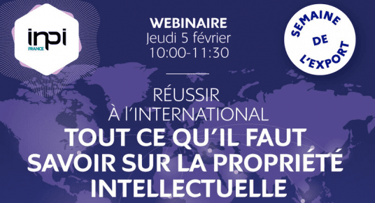  Réussir à l'international : tout ce qu'il faut savoir sur la propriété intellectuelle