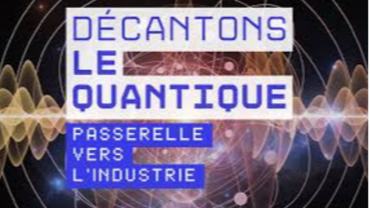 Décantons le quantique : Passerelle vers l’industrie