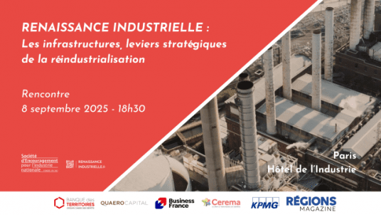 Les infrastructures, des actifs stratégiques de la réindustrialisation