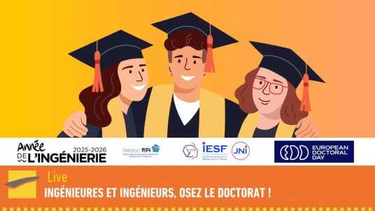 Ingénieures et ingénieurs, osez le doctorat !  Les avantages d’un double profil 