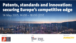 Patents, standards and innovation: securing Europe’s competitive edge 